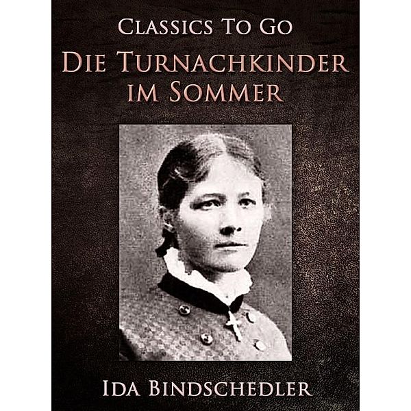 Die Turnachkinder im Sommer, Ida Bindschedler