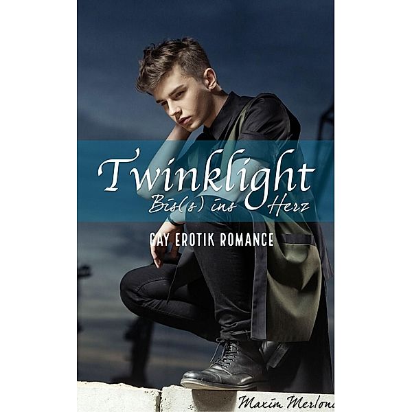 Die Twinklight Saga: Twinklight - Bis(s) ins Herz: Gay Erotik Romance (Die Twinklight Saga, #2), Maxim Merloni