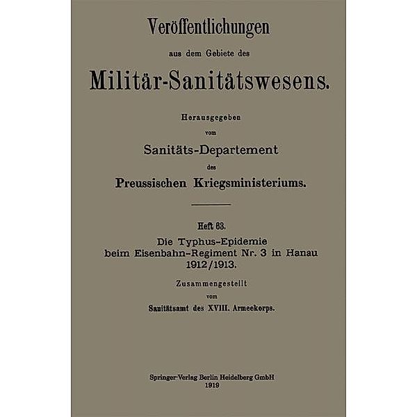 Die Typhus-Epidemie beim Eisenbahn-Regiment Nr. 3 in Hanau 1912/1913 / Veröffentlichungen aus dem Gebiete des Militär-Sanitätswesens, Kenneth A. Loparo