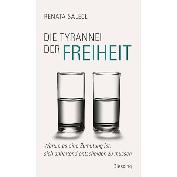 Die Tyrannei der Freiheit, Renata Salecl