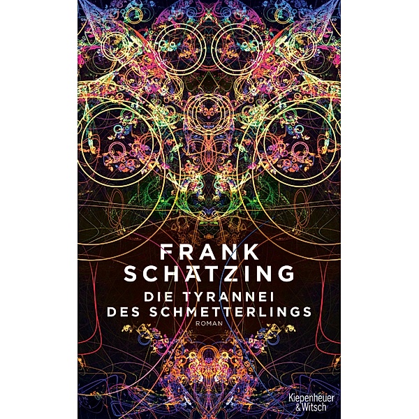 Die Tyrannei des Schmetterlings, Frank Schätzing