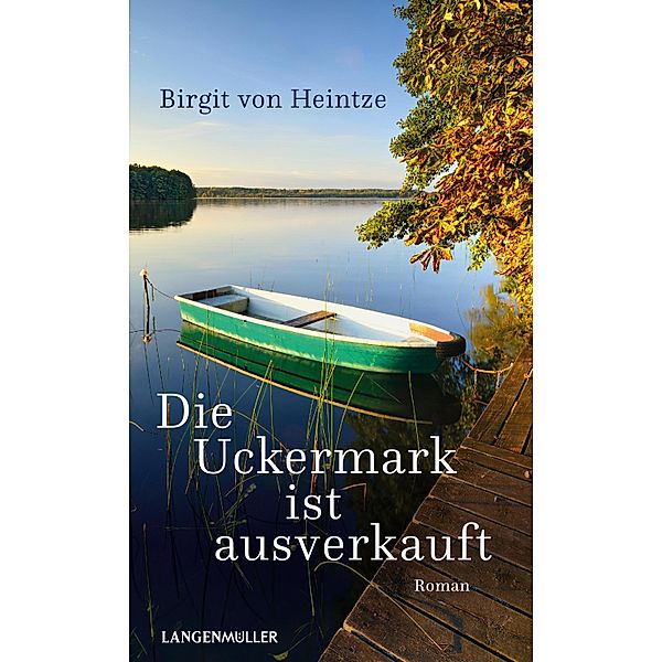 Die Uckermark ist ausverkauft, Birgit von Heintze