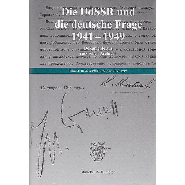 Die UdSSR und die deutsche Frage 1941-1949: 4 18. Juni 1948 bis 5. November 1949