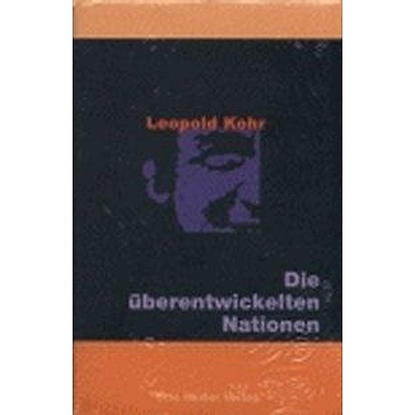 Die überentwickelten Nationen, Leopold Kohr