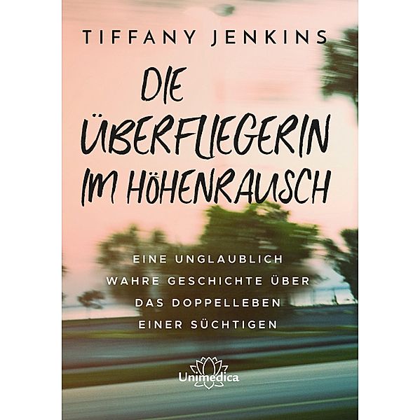 Die Überfliegerin im Höhenrausch, Tiffany Jenkins