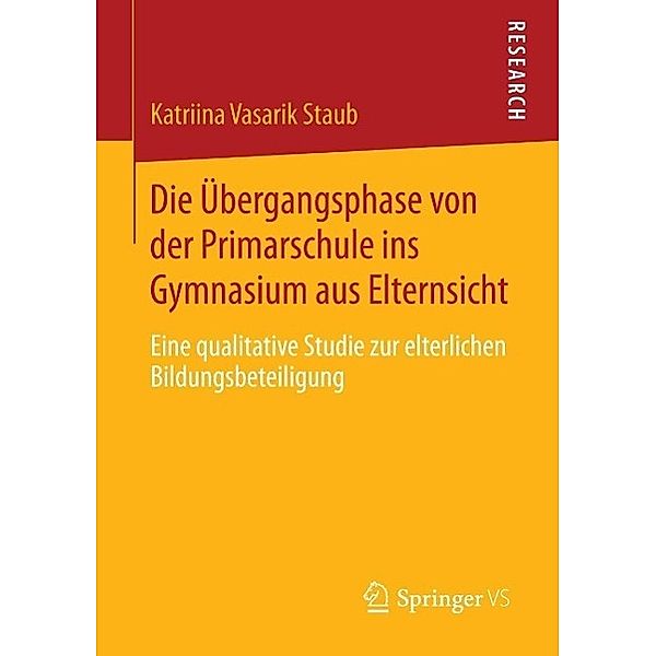 Die Übergangsphase von der Primarschule ins Gymnasium aus Elternsicht, Katriina Vasarik Staub