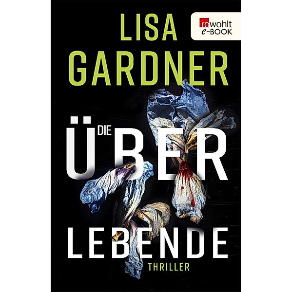 Die Überlebende / Detective D. D. Warren Bd.6, Lisa Gardner