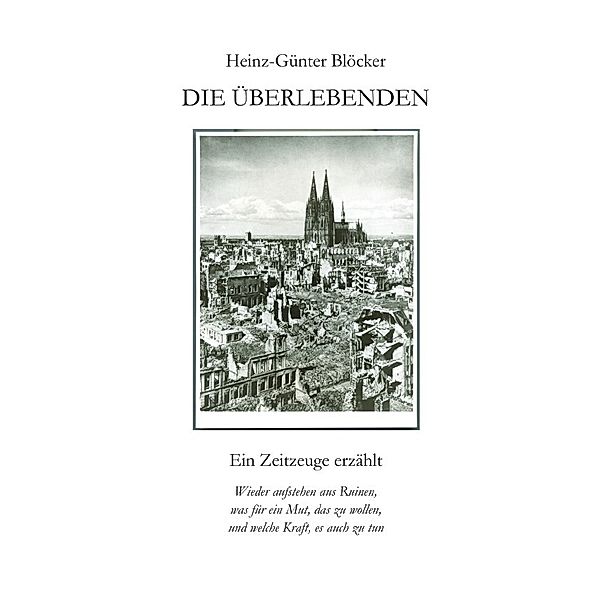 DIE ÜBERLEBENDEN, Heinz-Günter Blöcker