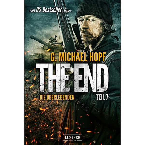 Die Überlebenden / The End Bd.7, G. Michael Hopf