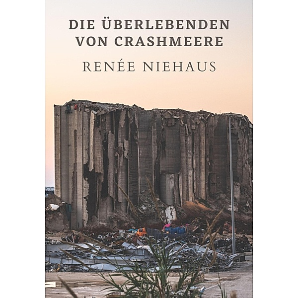 Die Überlebenden von Crashmere, Renée Niehaus