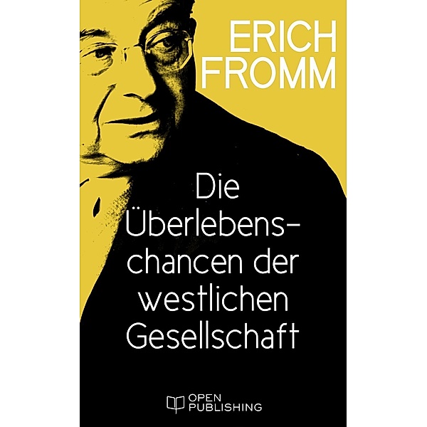 Die Überlebenschancen der westlichen Gesellschaft, Erich Fromm