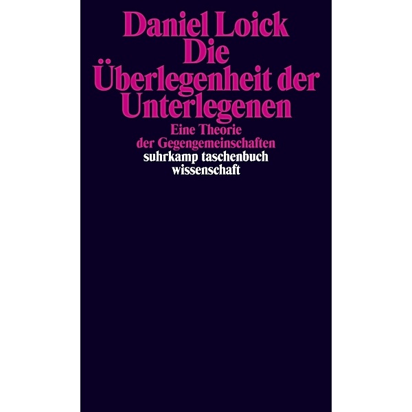 Die Überlegenheit der Unterlegenen, Daniel Loick
