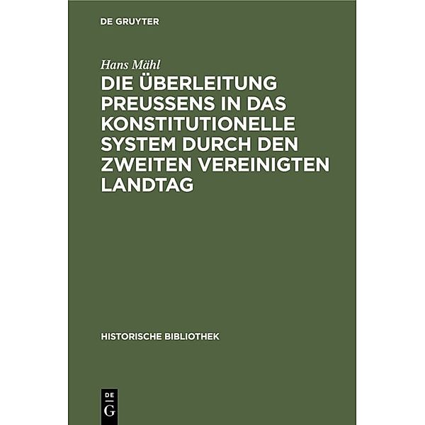 Die Überleitung Preussens in das konstitutionelle System durch den zweiten Vereinigten Landtag, Hans Mähl