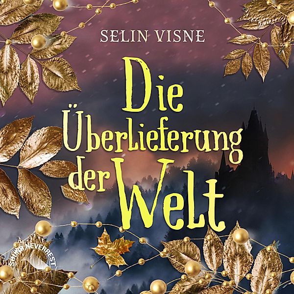 Die Überlieferung der Welt, Selin Visne