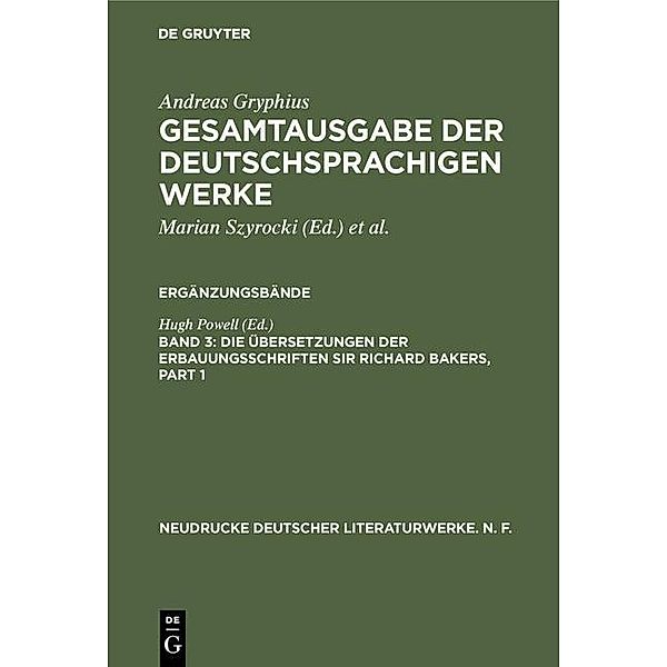 Die Übersetzungen der Erbauungsschriften Sir Richard Bakers / Neudrucke deutscher Literaturwerke. N. F. Bd.31/32