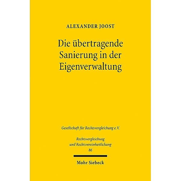 Die übertragende Sanierung in der Eigenverwaltung, Alexander Joost