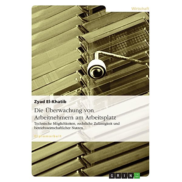 Die Überwachung von Arbeitnehmern am Arbeitsplatz, Zyad El-Khatib