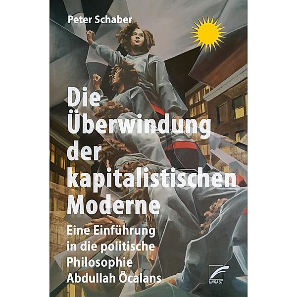 Die Überwindung der kapitalistischen Moderne, Peter Schaber