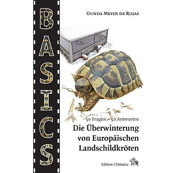 Die Überwinterung von Europäischen Landschildkröten, Gunda Meyer de Rojas