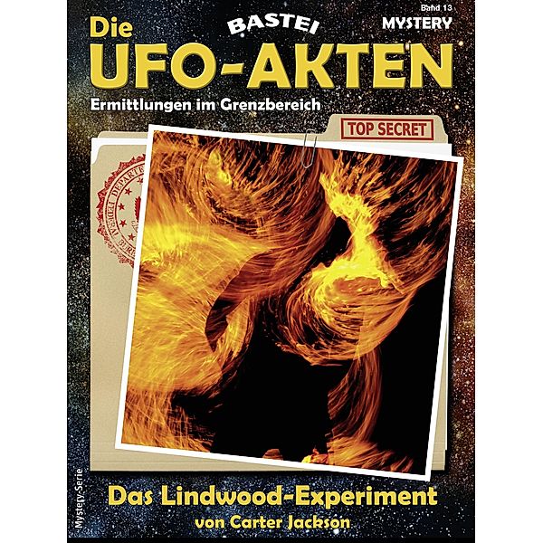 Die UFO-AKTEN 13 / Die UFO-AKTEN Bd.13, Carter Jackson