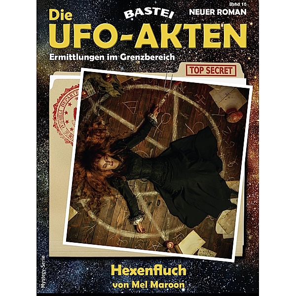 Die UFO-AKTEN 16 / Die UFO-AKTEN Bd.16, Mel Maroon