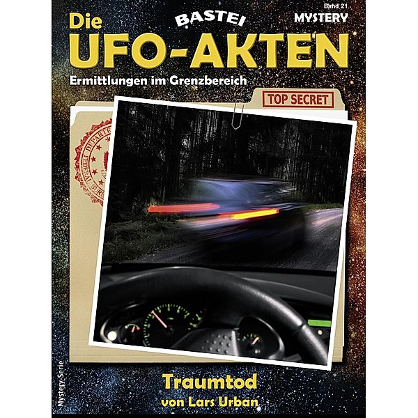 Die UFO-AKTEN 21 / Die UFO-AKTEN Bd.21, Lars Urban