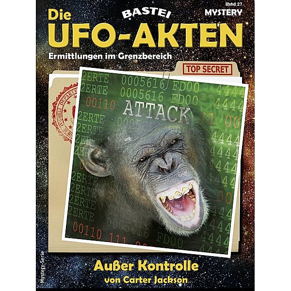 Die UFO-Akten 27 / Die UFO-AKTEN Bd.27, Carter Jackson