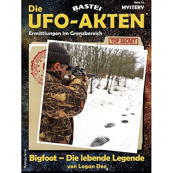 Die UFO-Akten 33 / Die UFO-AKTEN Bd.33, Logan Dee