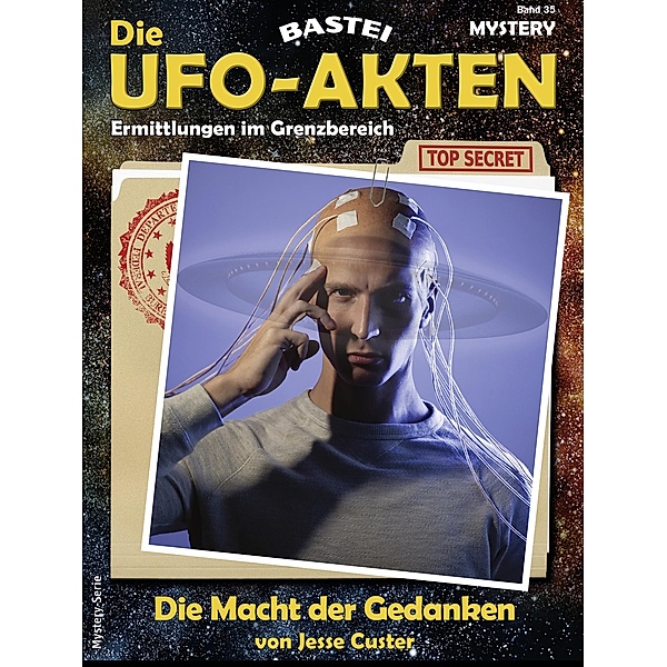 Die UFO-AKTEN 35 / Die UFO-AKTEN Bd.35, Jesse Custer