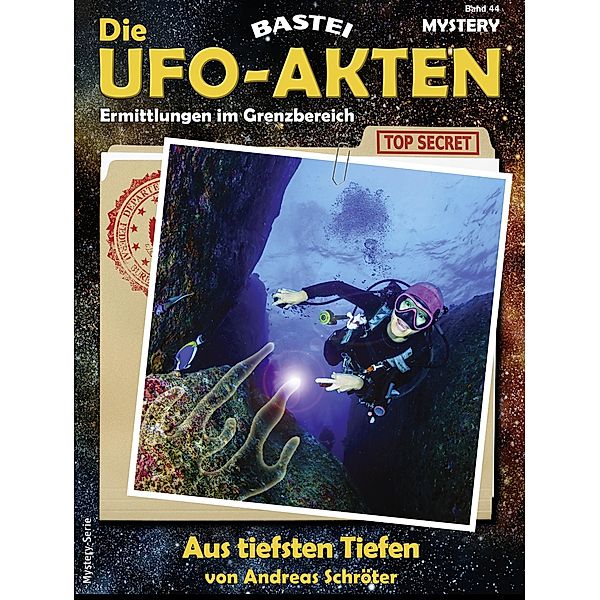 Die UFO-AKTEN 44 / Die UFO-AKTEN Bd.44, Andreas Schröter