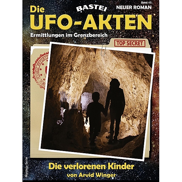 Die UFO-AKTEN 45 / Die UFO-AKTEN Bd.45, Arvid Winger