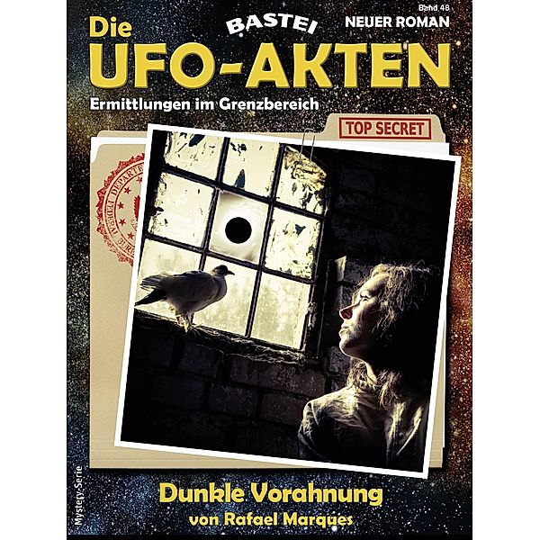 Die UFO-AKTEN 48 / Die UFO-AKTEN Bd.48, Rafael Marques