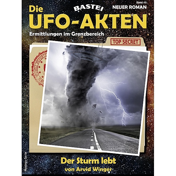 Die UFO-AKTEN 49 / Die UFO-AKTEN Bd.49, Arvid Winger