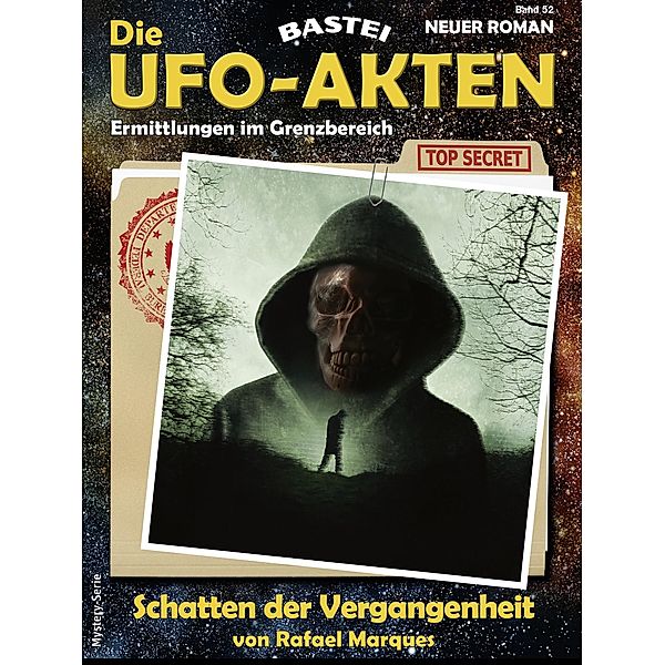 Die UFO-AKTEN 52 / Die UFO-AKTEN Bd.52, Rafael Marques