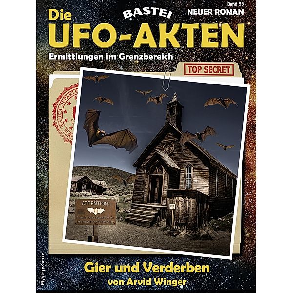 Die UFO-AKTEN 56 / Die UFO-AKTEN Bd.56, Arvid Winger