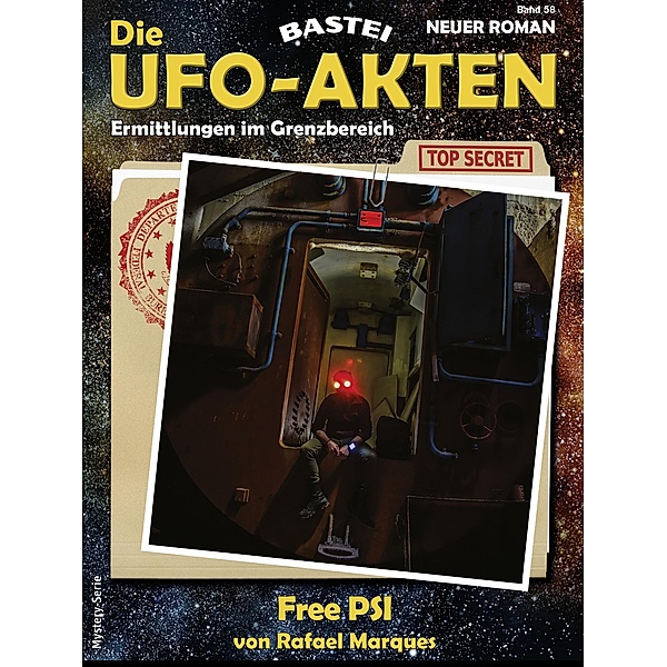 Die UFO-AKTEN 58 / Die UFO-AKTEN Bd.58, Rafael Marques