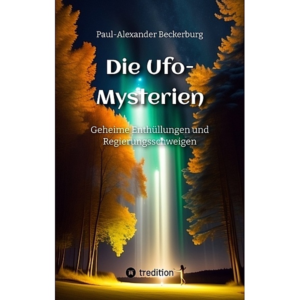 Die Ufo-Mysterien, Paul-Alexander Beckerburg