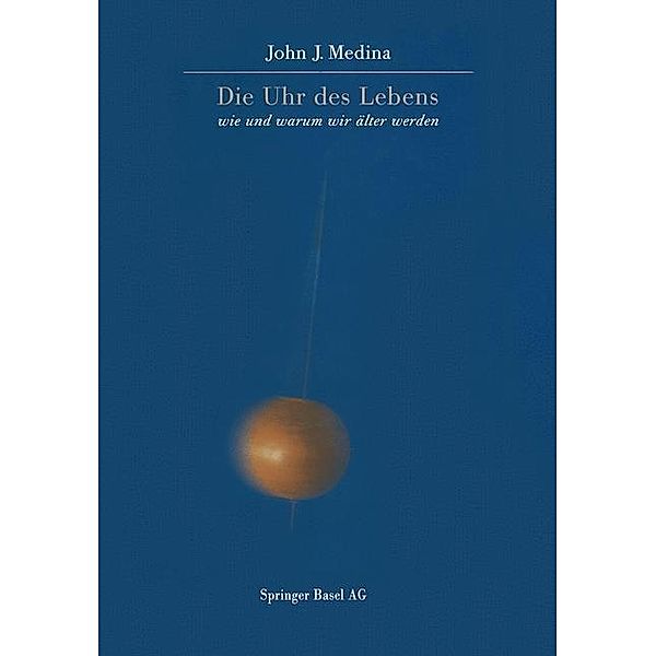 Die Uhr des Lebens, John Medina