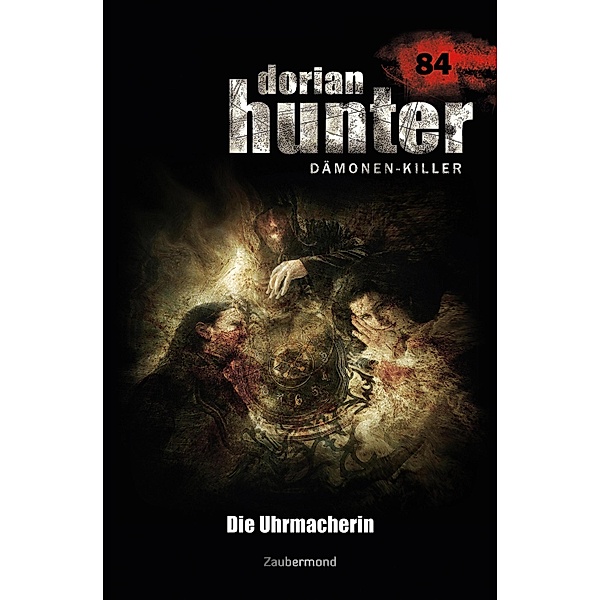 Die Uhrmacherin / Dorian Hunter Bd.84, Logan Dee, Christian Schwarz