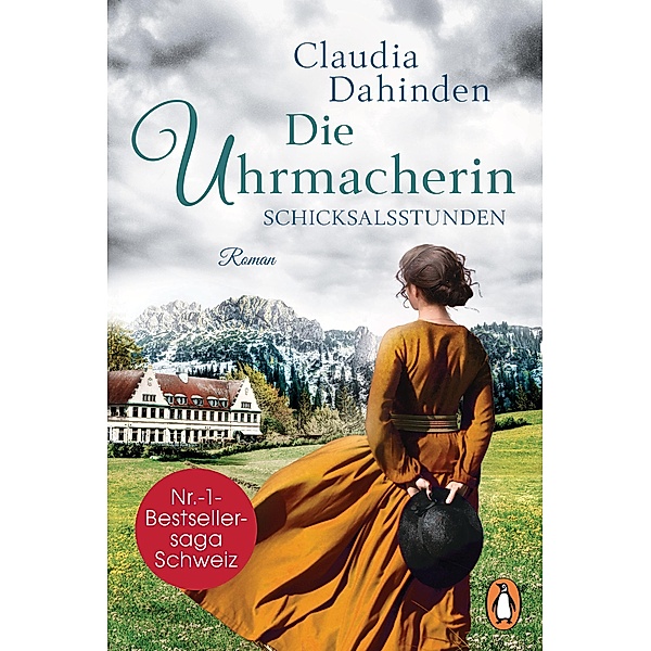 Die Uhrmacherin - Schicksalsstunden / Die Uhrensaga Bd.2, Claudia Dahinden