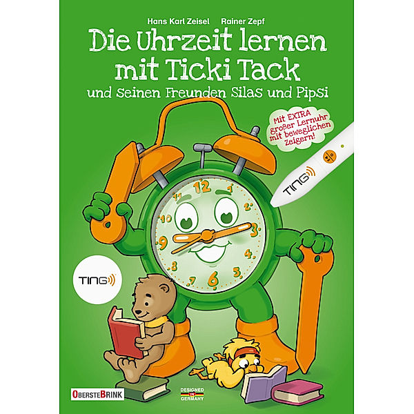 Die Uhrzeit lernen mit Ticki Tack und seinen Freunden Silas und Pipsi, TING-Ausgabe, Hans K. Zeisel