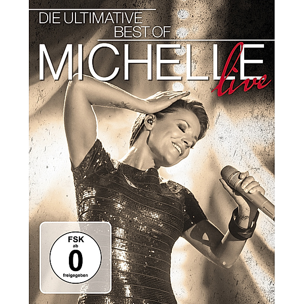 Die Ultimative Best Of - Live, Michelle