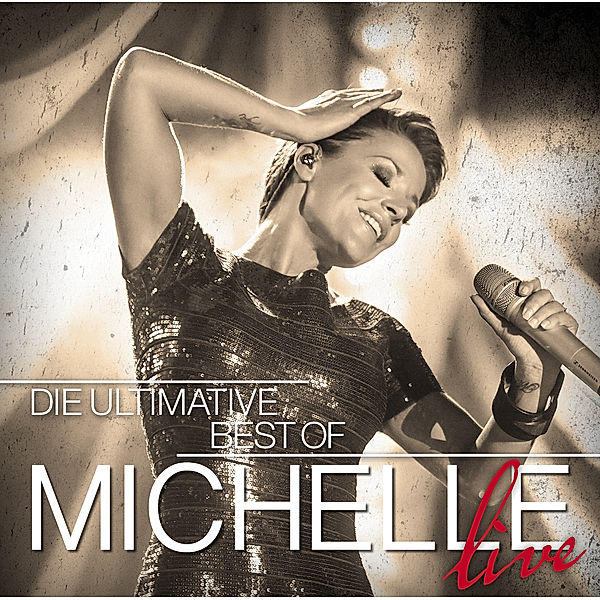 Die Ultimative Best Of - Live, Michelle