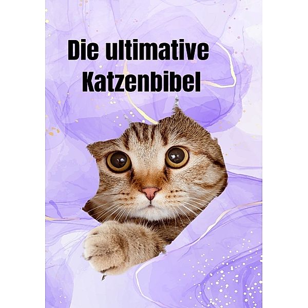 Die ultimative Katzenbibel, Serafine Schmidt