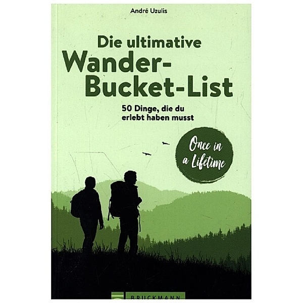 Die ultimative Wander-Bucket-List, André Uzulis