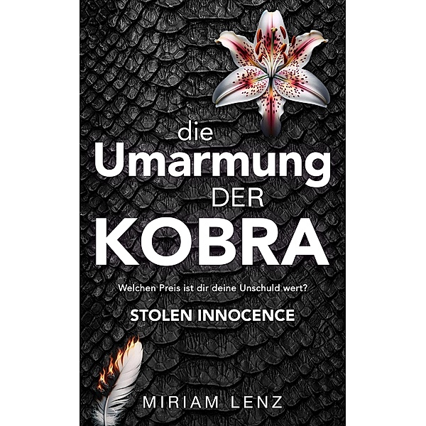 Die Umarmung der Kobra: Stolen Innocence, Miriam Lenz