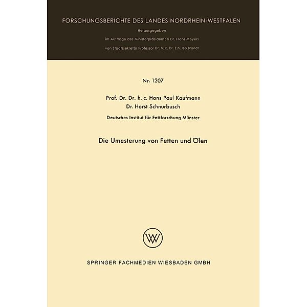 Die Umesterung von Fetten und Ölen / Forschungsberichte des Landes Nordrhein-Westfalen Bd.1207, Hans Paul Kaufmann