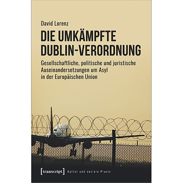 Die umkämpfte Dublin-Verordnung, David Lorenz