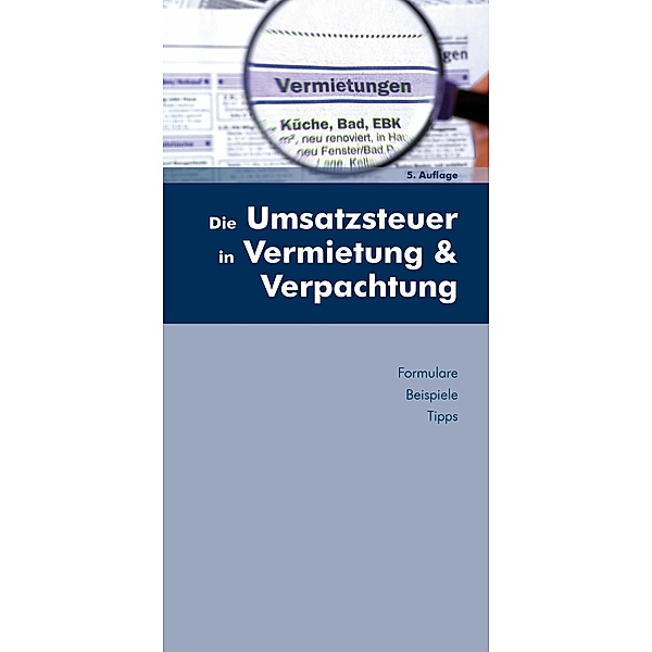 Die Umsatzsteuer in Vermietung und Verpachtung, Edith Huber-Wurzinger
