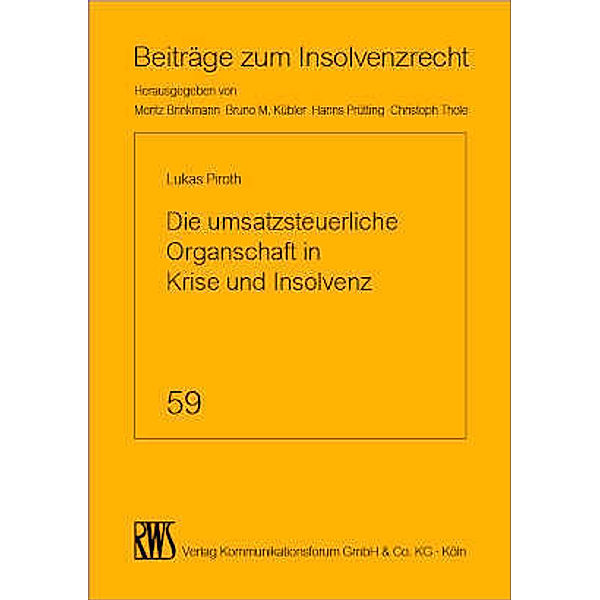 Die umsatzsteuerliche Organschaft in Krise und Insolvenz, Lukas Piroth